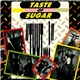 Taste Of Sugar - 